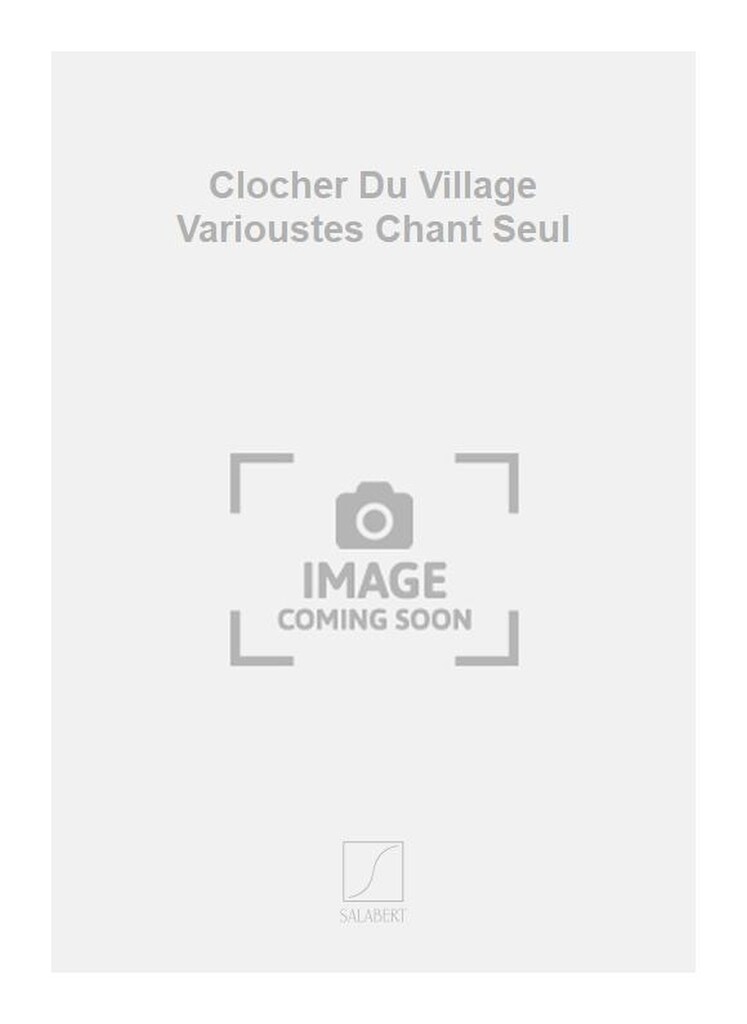 Clocher Du Village Varioustes Chant Seul